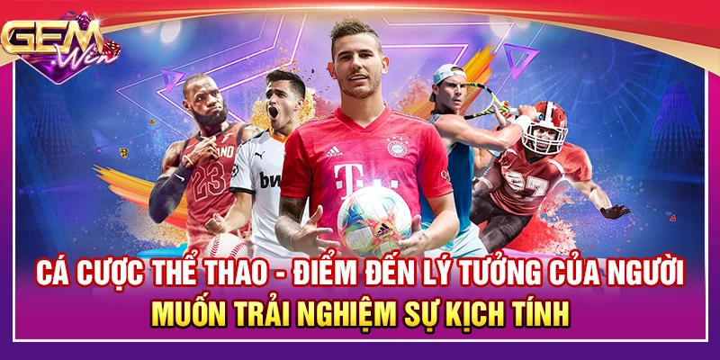 Cá đánh bạc thể thao - Điểm đến lý tưởng của người muốn trải nghiệm sự kịch tính